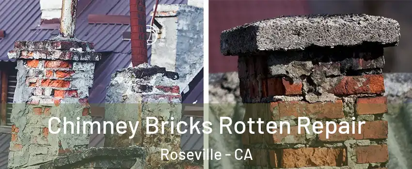  Chimney Bricks Rotten Repair Roseville - CA