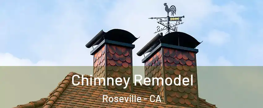  Chimney Remodel Roseville - CA