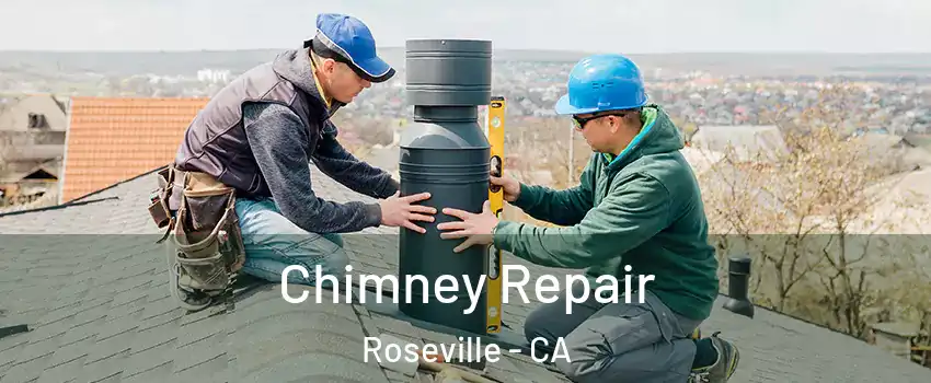  Chimney Repair Roseville - CA