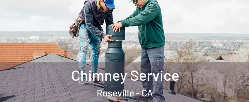  Chimney Service Roseville - CA