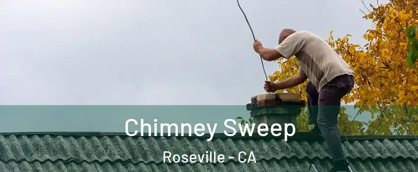  Chimney Sweep Roseville - CA