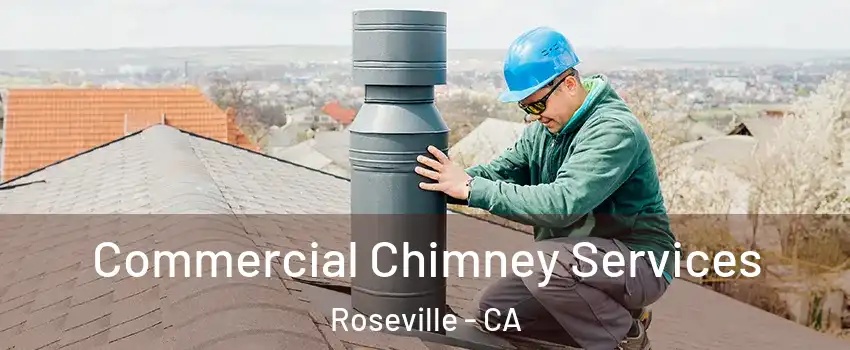  Commercial Chimney Services Roseville - CA