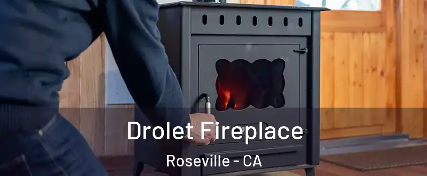  Drolet Fireplace Roseville - CA