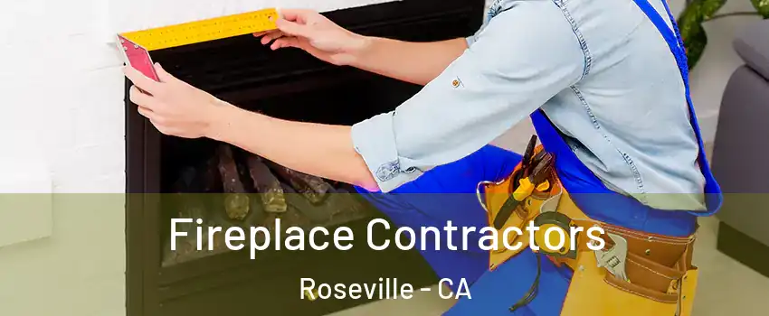  Fireplace Contractors Roseville - CA