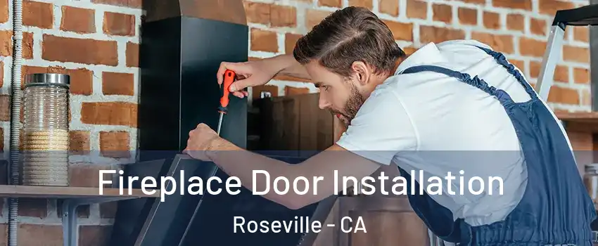 Fireplace Door Installation Roseville - CA