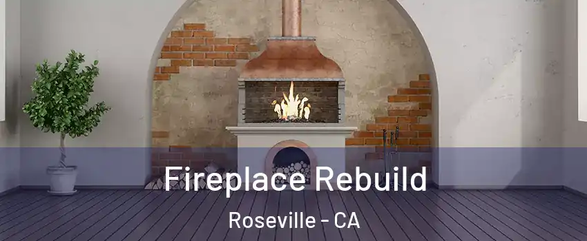  Fireplace Rebuild Roseville - CA