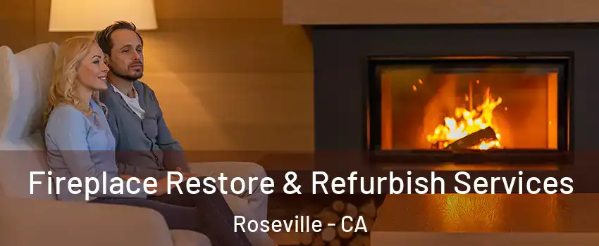  Fireplace Restore & Refurbish Services Roseville - CA