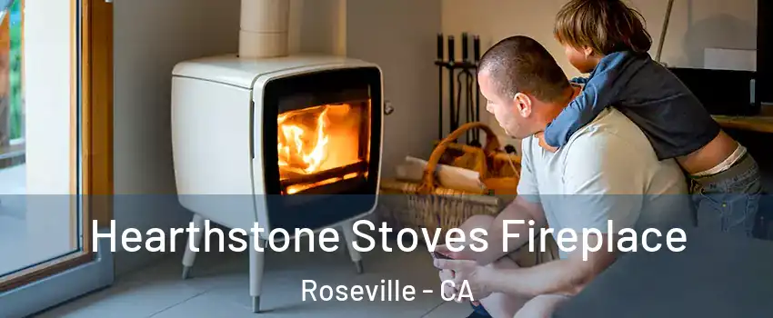  Hearthstone Stoves Fireplace Roseville - CA