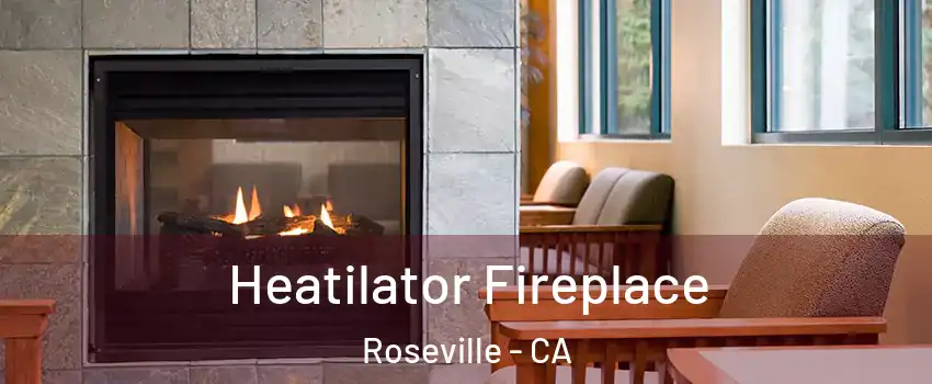  Heatilator Fireplace Roseville - CA