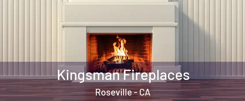  Kingsman Fireplaces Roseville - CA