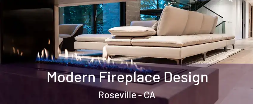  Modern Fireplace Design Roseville - CA