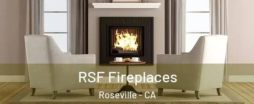  RSF Fireplaces Roseville - CA