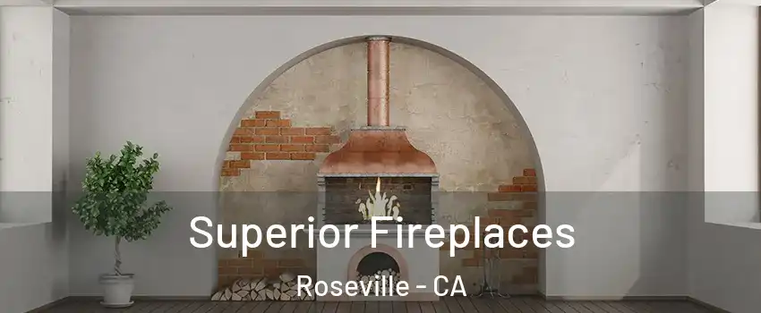  Superior Fireplaces Roseville - CA