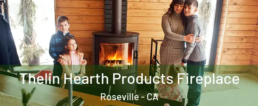  Thelin Hearth Products Fireplace Roseville - CA
